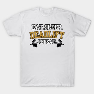 Eat.Sleep.Deadlift.Repeat T-Shirt